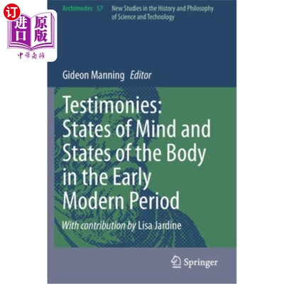 海外直订Testimonies: States of Mind and States of the Body in the Early Modern Period 证言:现代早期的精神状态和身体
