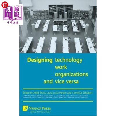 海外直订Designing Work, Technology, Organizations and Vice Versa 设计工作、技术、组织，反之亦然