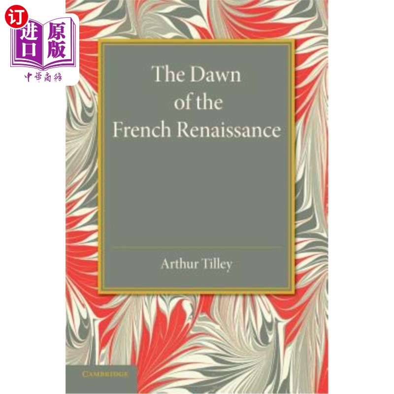 海外直订The Dawn of the French Renaissance 法国文艺复兴的开端