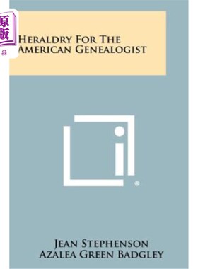 海外直订Heraldry for the American Genealogist 美国家谱学家的纹章学