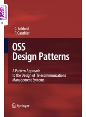 海外直订OSS Design Patterns: A Pattern Approach to the Design of Telecommunications Mana OSS设计模式：电信管理系统