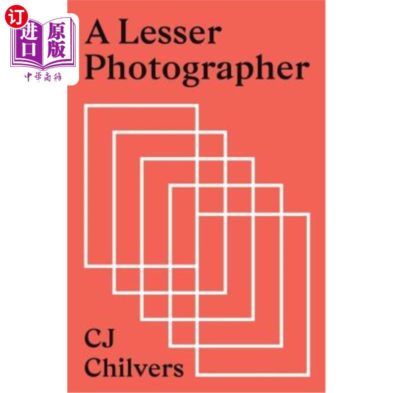 海外直订A Lesser Photographer: Escape the Gear Trap and Focus on What Matters 一个次要的摄影师：逃离装备陷阱，专注