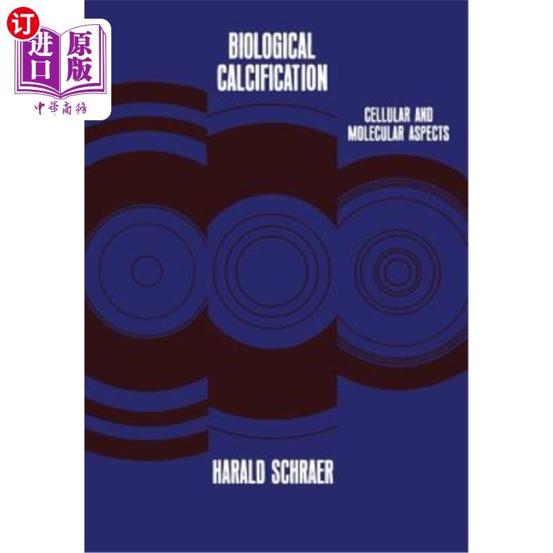 海外直订Biological Calcification: Cellular and Molecular Aspects 生物钙化:细胞和分子方面