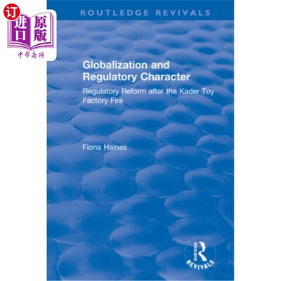 海外直订Globalization and Regulatory Character: Regulatory Reform After the Kader Toy Fa 全球化与监管特征:卡德尔玩