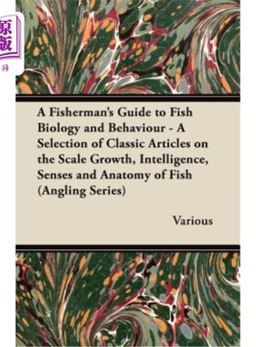 海外直订A Fisherman's Guide to Fish Biology and Behaviour - A Selection of Classic Artic