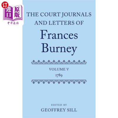 海外直订Court Journals and Letters of Frances Burney 弗朗西丝·伯尼的法庭日记和信件