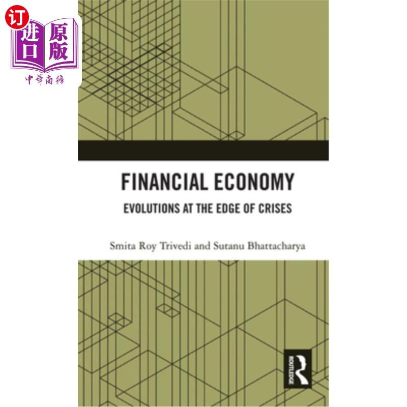 海外直订Financial Economy: Evolutions at the Edge of Crises 金融经济:危机边缘的演变