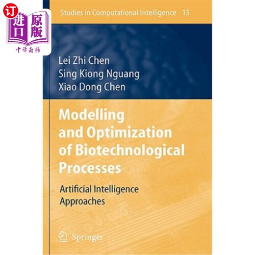 海外直订Modelling and Optimization of Biotechnological Processes: Artificial Intelligenc 生物工艺过程的建模与优化: