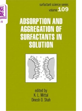 海外直订Adsorption and Aggregation of Surfactants in Solution 表面活性剂在溶液中的吸附和聚集