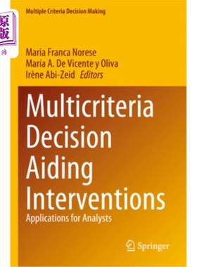 海外直订Multicriteria Decision Aiding Interventions: Applications for Analysts Multicriteria Decisi