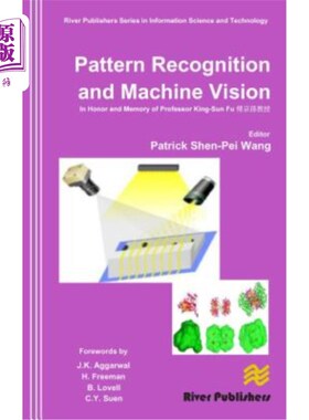 海外直订Pattern Recognition and Machine Vision- In Honor and Memory of Late Prof. King-S 模式识别与机器视觉:纪念已