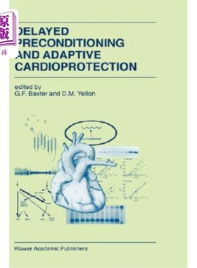 海外直订医药图书Delayed Preconditioning and Adaptive Cardioprotection 延迟预处理和适应性心脏保护
