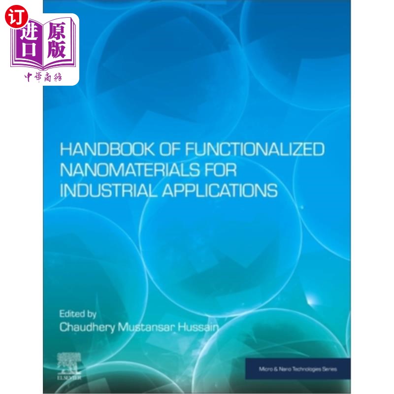 海外直订Handbook of Functionalized Nanomaterials for Industrial Applications 工业用功能化纳米材料手册