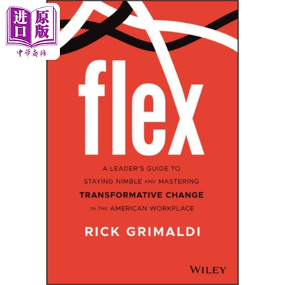 现货 Flex 一个领导者在美国职场如何保持灵活与把握变革指南 Flex 英文原版 Rick Grimaldi 中商原版