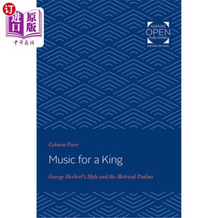 音乐 for Style Herbert King 乔治赫伯特 国王 and 风格 Metrical George Psalms 海外直订Music 和韵律诗篇 the