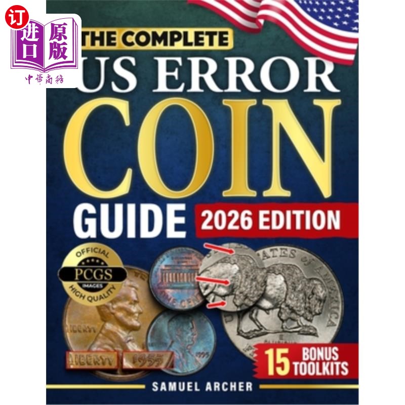 海外直订The Complete US Error Coin Guide: A Proven 10-Step System with Expert Strategies 完整的美国错误硬币指南:一