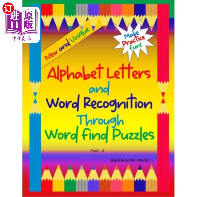 海外直订Alphabet Letters and Word Recognition Through Word Find Puzzles: PreK-K, B&W int 字母和单词识别通过单词发现