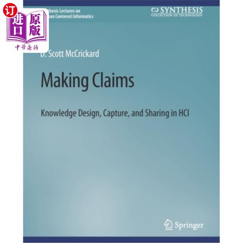 海外直订Making Claims: Knowledge Design, Capture, and Sharing in HCI 声明:人机交互中的知识设计、获取和共享