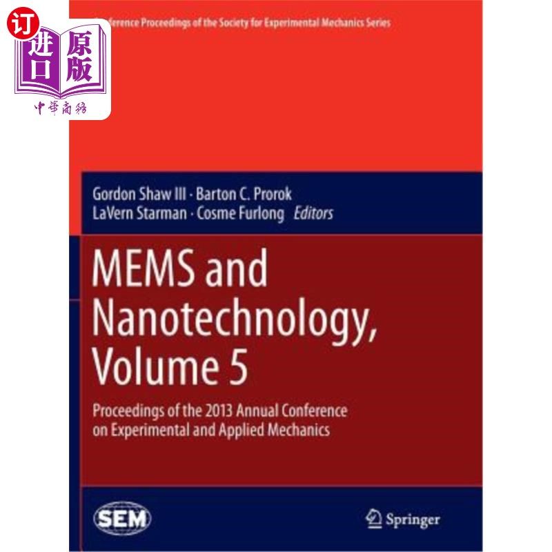 海外直订Mems and Nanotechnology, Volume 5: Proceedings of the 2013 Annual Conference on  Mems与纳米技术，