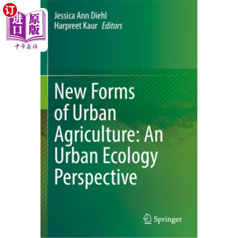 海外直订New Forms of Urban Agriculture: An Urban Ecology Perspective 城市农业的新形态:城市生态学的视角