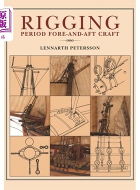 海外直订Rigging: Period Fore-And-Aft Craft 索具:时期前后船