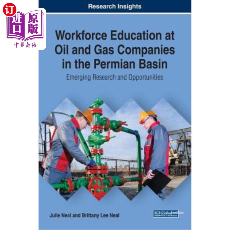 海外直订Workforce Education at Oil and Gas Companies in the Permian Basin: Emerging Rese 二叠纪盆地油气公司的劳动力