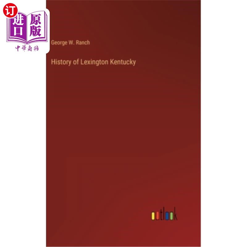 海外直订History of Lexington Kentucky 肯塔基州列克星敦的历史