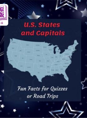 海外直订U.S. States and Capitals: Fun Facts for Quizzes or Road Trips 美国各州和首都：测验或公路旅行的有趣事实