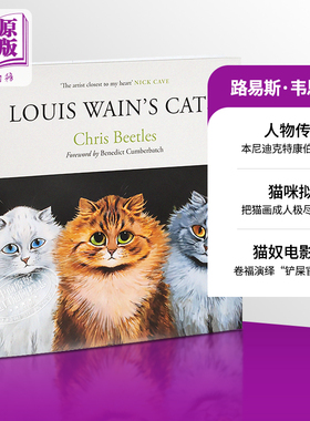 现货 路易斯 韦恩的猫 路易斯韦恩的激情人生 主人公传记 Louis Wain s Cats 英文原版 Chris Beetles【中商原版】