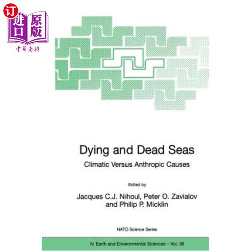 海外直订Dying and Dead Seas Climatic Versus Anthropic Causes 死亡和死海气候原因与人类原因
