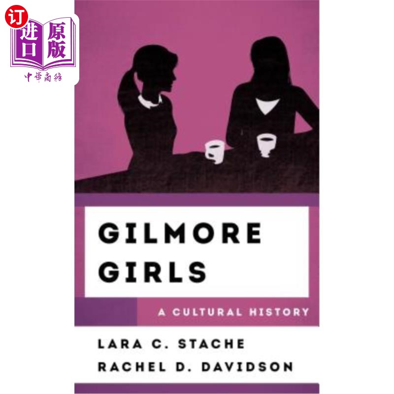 海外直订Gilmore Girls: A Cultural History 《吉尔莫女孩:一部文化史