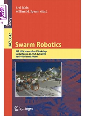 海外直订Swarm Robotics: Sab 2004 International Workshop, Santa Monica, Ca, Usa, July 17, Swarm Robo