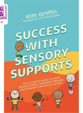 海外直订Success with Sensory Supports: The Ultimate Guide to Using Sensory Diets, Moveme 感官支持的成功:在学校使用