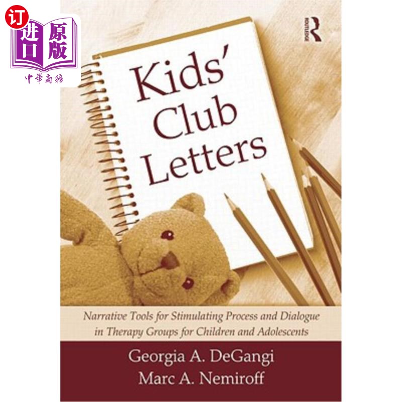 海外直订Kids' Club Letters: Narrative Tools for Stimulating Process and Dialogue in Ther 儿童俱乐部信件：激励过程和