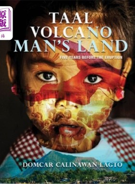 海外直订Taal Volcano Man's Land: Five Years Before the Eruption 塔尔火山人类的土地:火山爆发前五年