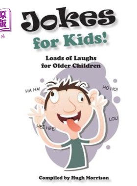 海外直订Jokes for Kids!: Loads of Laughs for Older Children 给孩子们的笑话！：给大一点的孩子们带来很多笑声