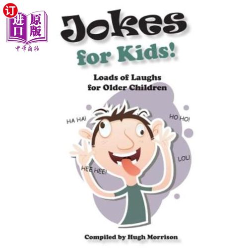 海外直订Jokes for Kids!: Loads of Laughs for Older Children 给孩子们的笑话！：给大一点的孩子们带来很多笑声