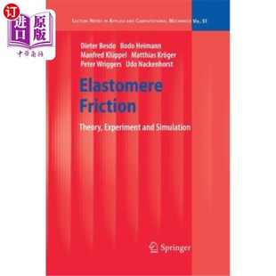 Simulation Experiment and 实验与模拟 弹性体摩擦：理论 Friction 海外直订Elastomere Theory
