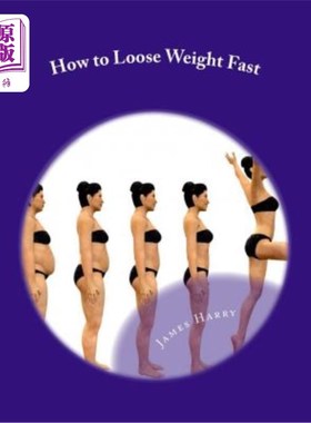 海外直订医药图书How to Loose Weight Fast: How to Loose Weight Fast 如何快速减肥：如何快速减肥