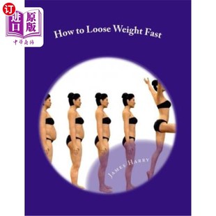 海外直订医药图书How to Loose Weight Fast: How to Loose Weight Fast 如何快速减肥：如何快速减肥
