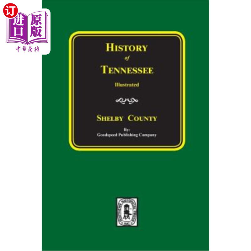 海外直订History of SHELBY County, Tennessee 田纳西州谢尔比县历史