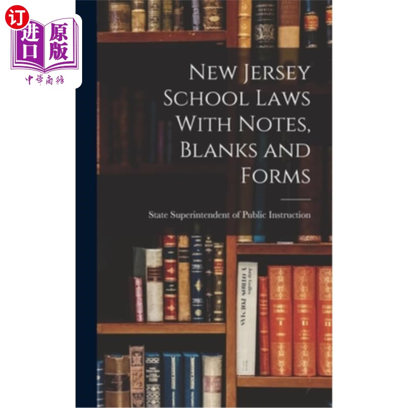 海外直订New Jersey School Laws With Notes, Blanks and Forms 新泽西学校法律笔记，空白和表格
