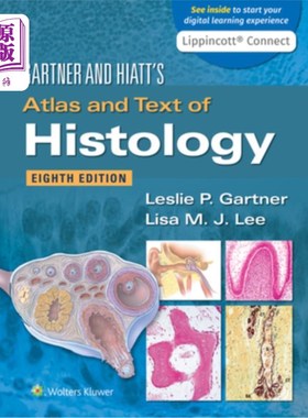 海外直订医药图书Gartner & Hiatt's Atlas and Text of Histology 高德纳和希亚特的组织学地图集和文本