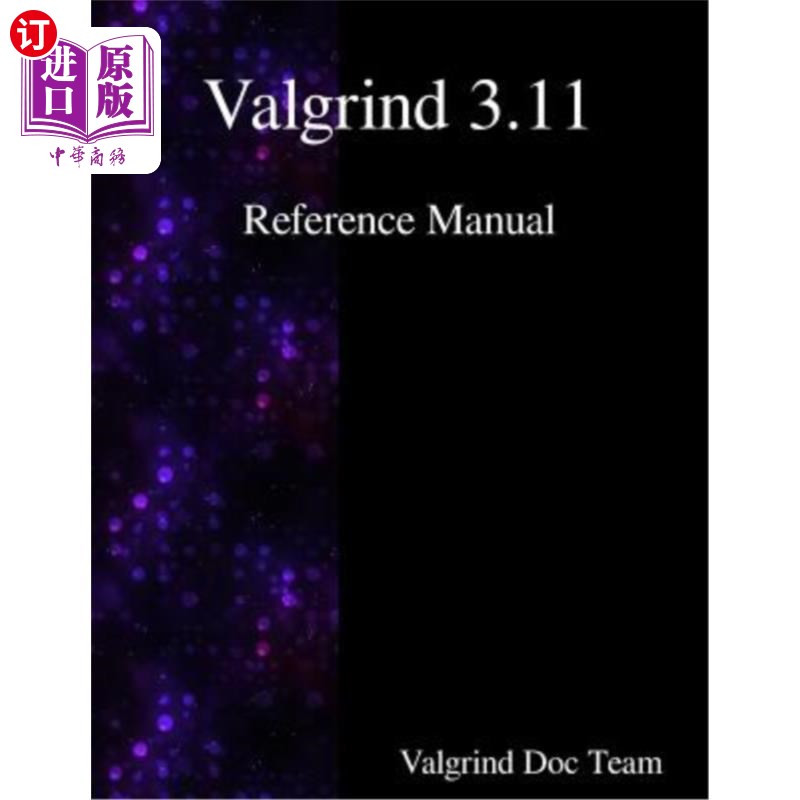 海外直订Valgrind 3.11 Reference Manual Valgrind 3.11参考手册
