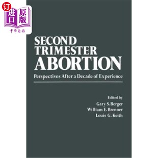 海外直订医药图书Second-Trimester Abortion: Perspectives After a Decade of Experience 中期流产:十年经验后的展望