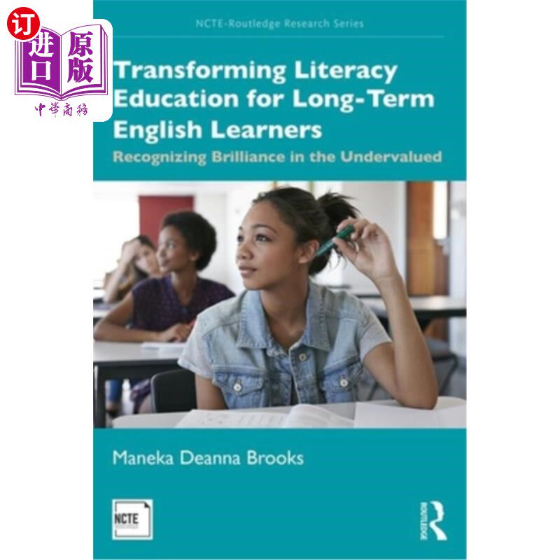海外直订Transforming Literacy Education for Long-Term English Learners: Recognizing Bril 转变长期英语学习者的读写教