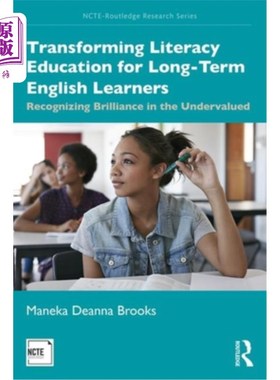 海外直订Transforming Literacy Education for Long-Term English Learners: Recognizing Bril 转变长期英语学习者的读写教