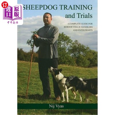 海外直订Sheepdog Training and Trials: A Complete Guide for Border Collie Handlers and En 牧羊犬训练和试验:边境牧羊