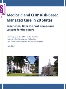 海外直订医药图书Medicaid and CHIP Risk-Based Managed Care in 20 States: Experiences Over the Pas 20个州的医疗补助和