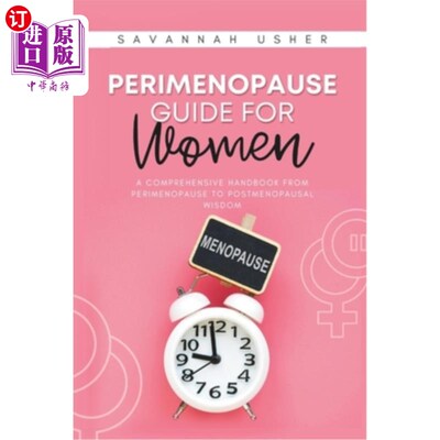 海外直订医药图书Perimenopause Guide for Women: A Comprehensive Handbook from Perimenopause to Po 妇女围绝经期指南：